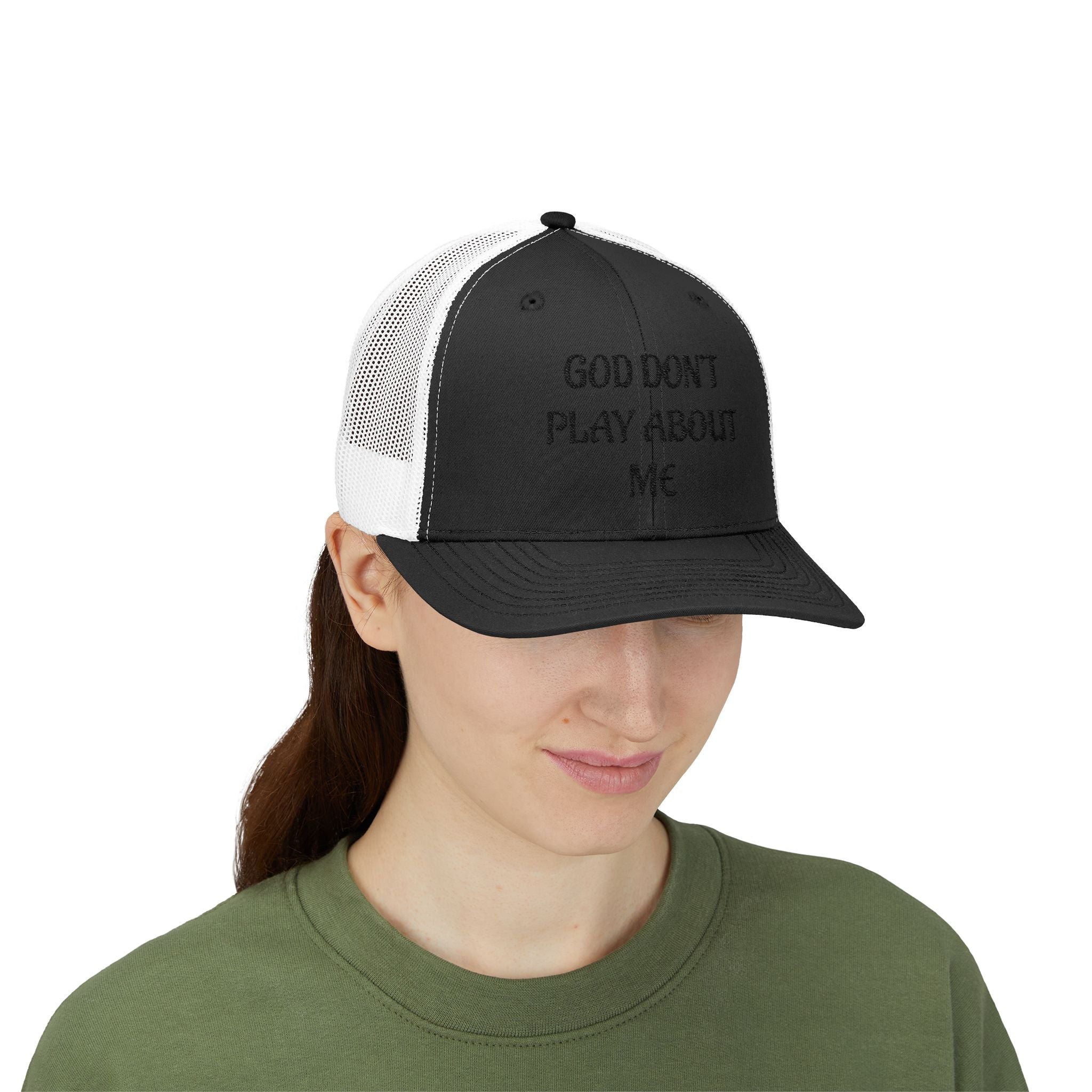 God Don't Play About Me Trucker Cap