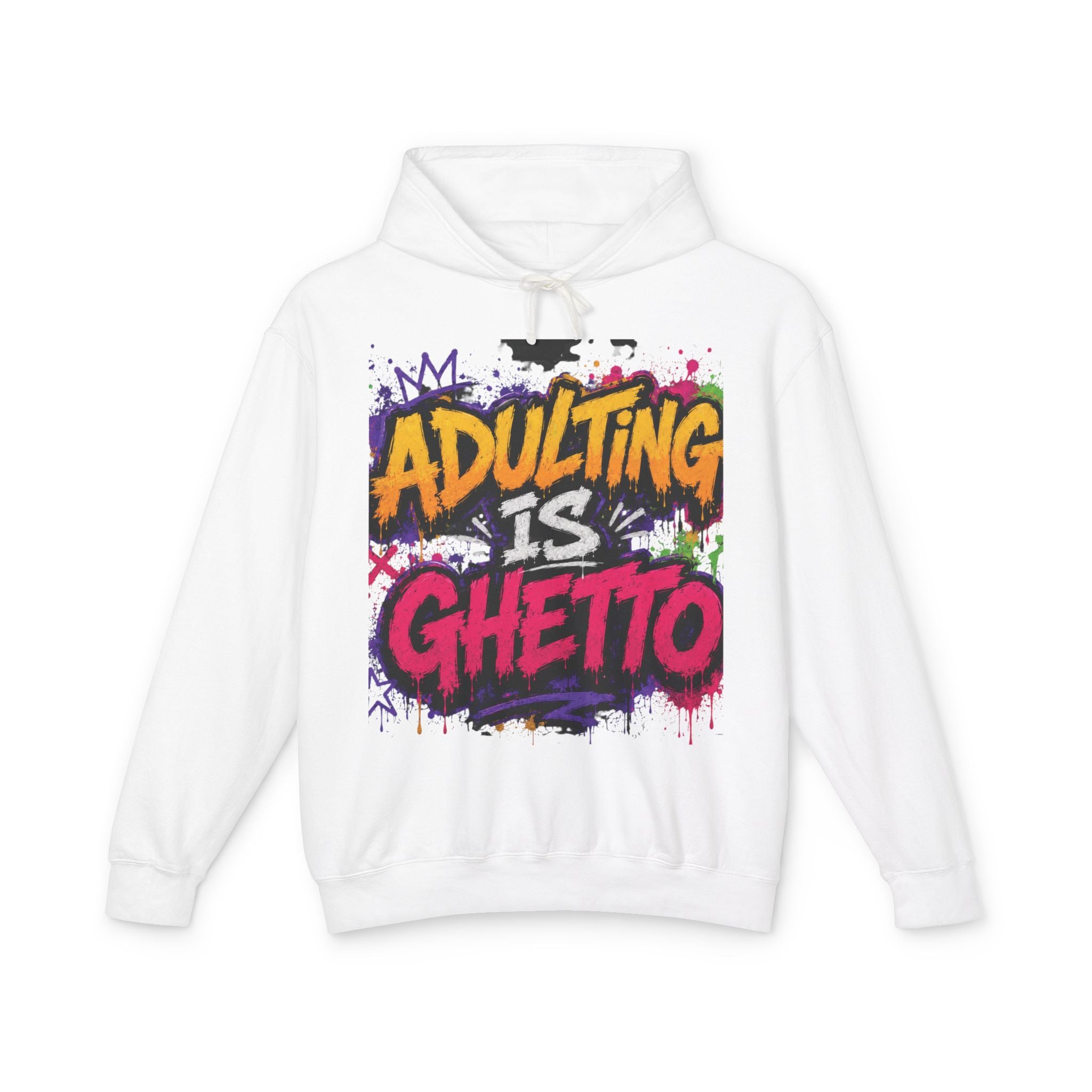 Adulting Is Ghetto Hoodie — “10/10 Don’t Recommend” Graphic Sweatshirt