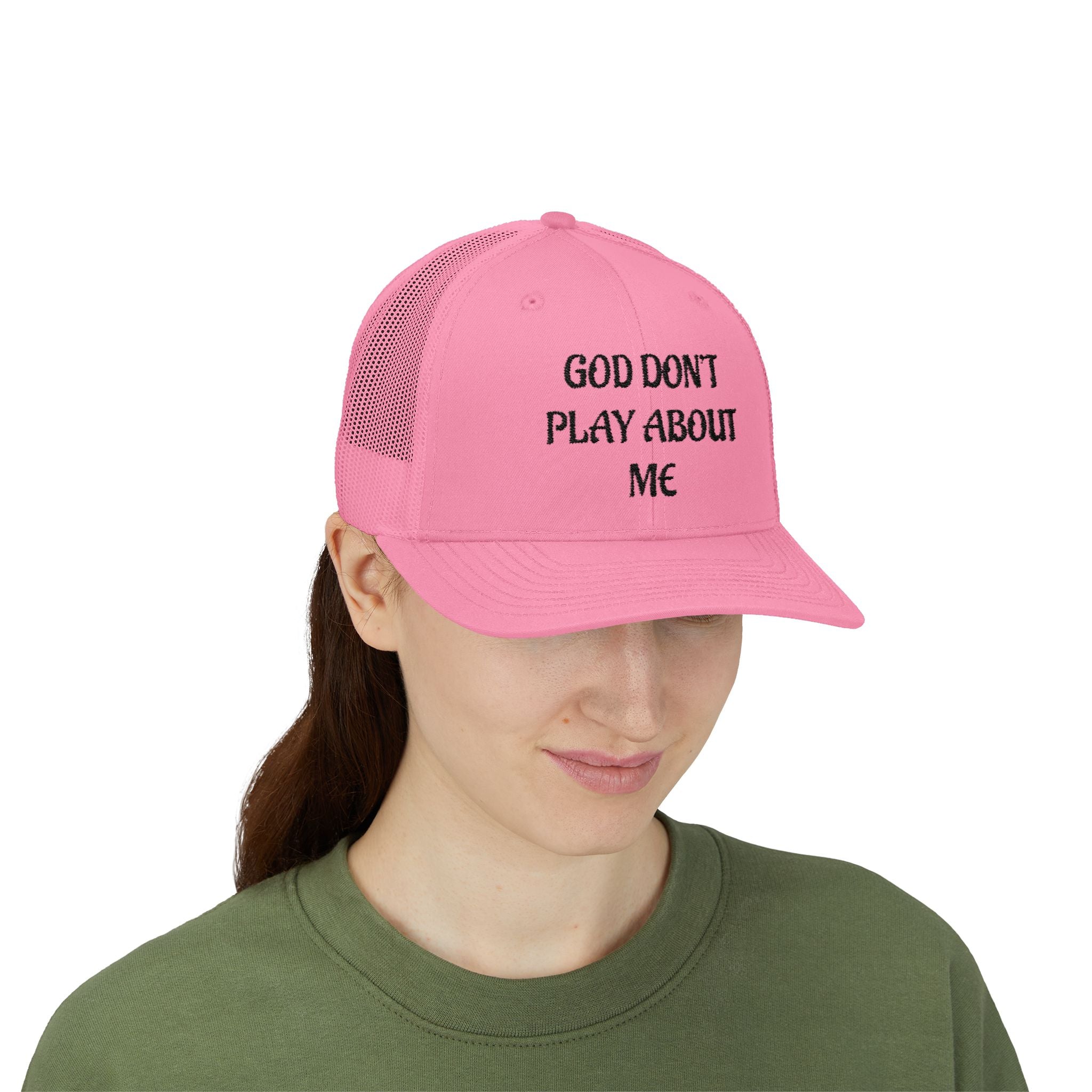 God Don't Play About Me Trucker Cap