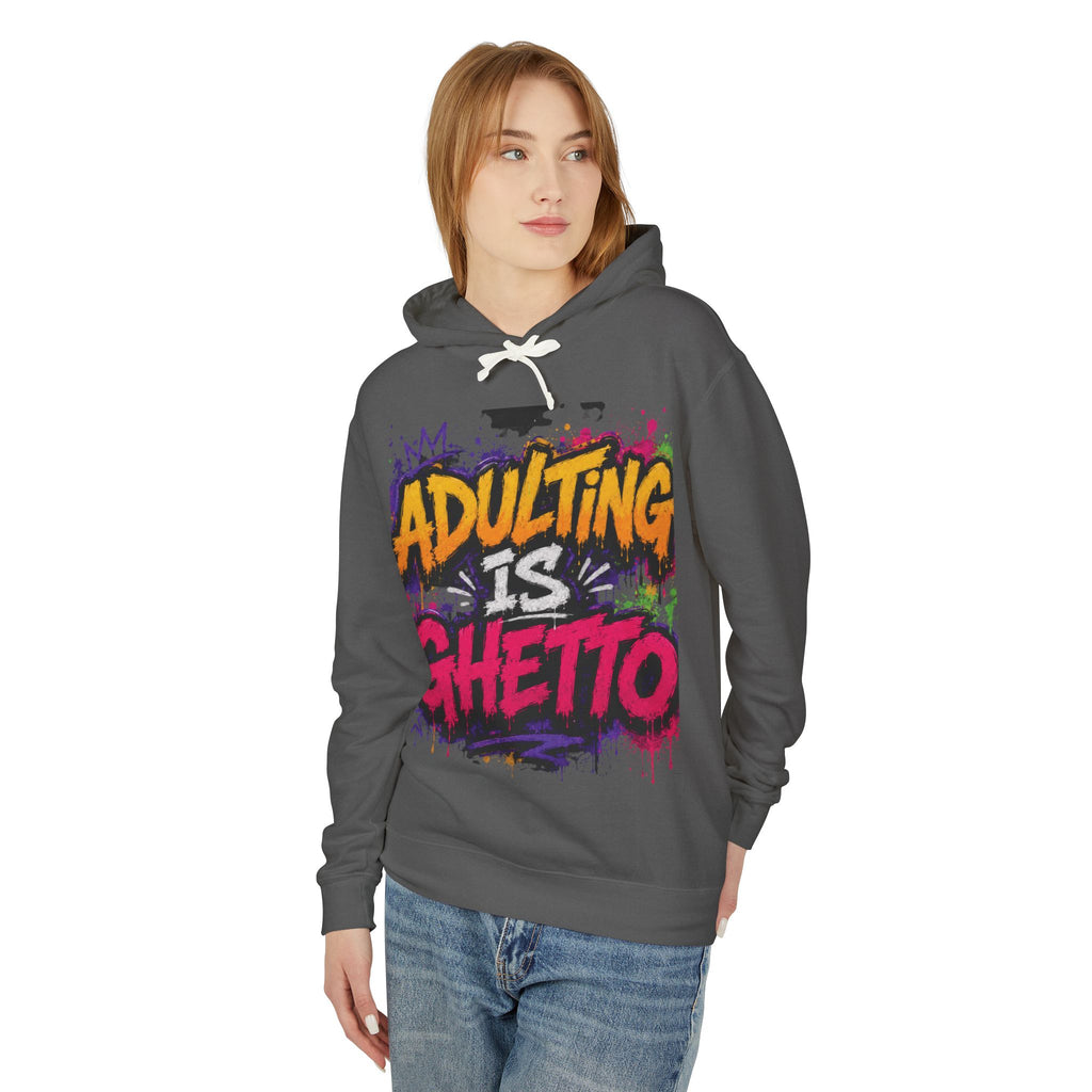 Adulting Is Ghetto Hoodie — “10/10 Don’t Recommend” Graphic Sweatshirt