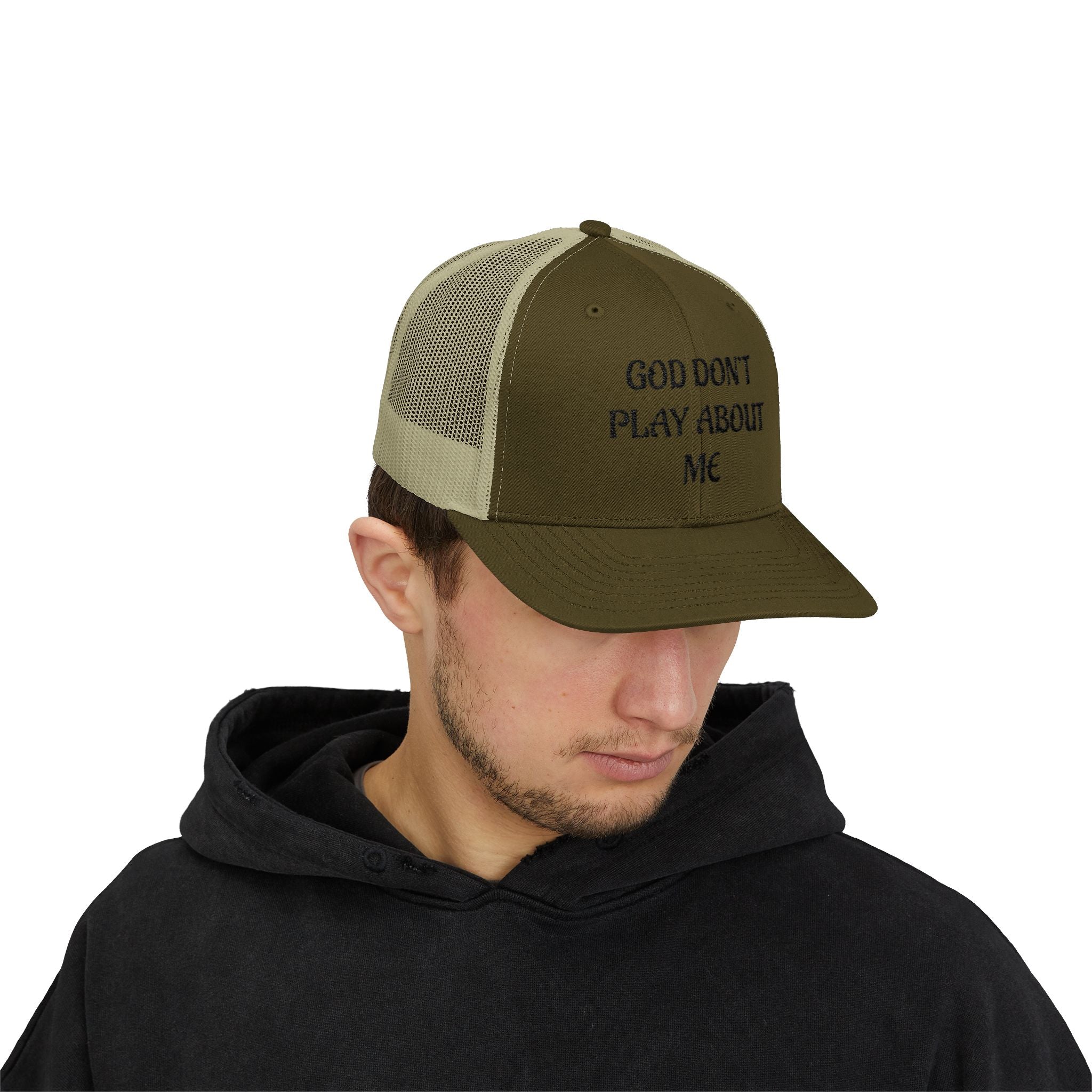 God Don't Play About Me Trucker Cap