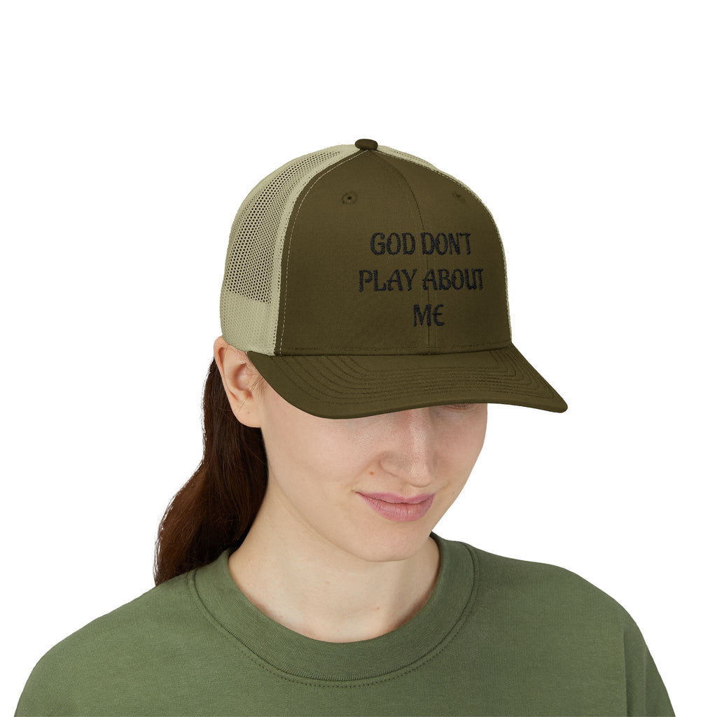 God Don't Play About Me Trucker Cap