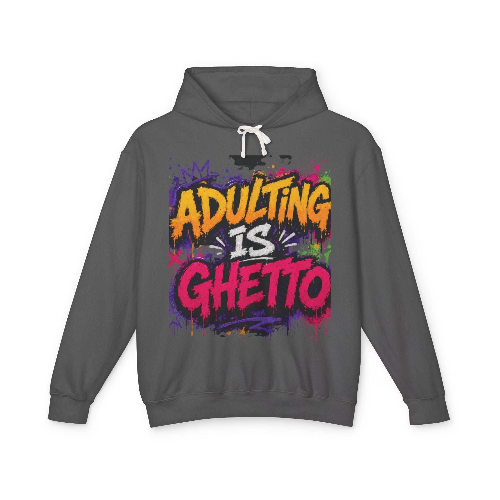 Adulting Is Ghetto Hoodie — “10/10 Don’t Recommend” Graphic Sweatshirt