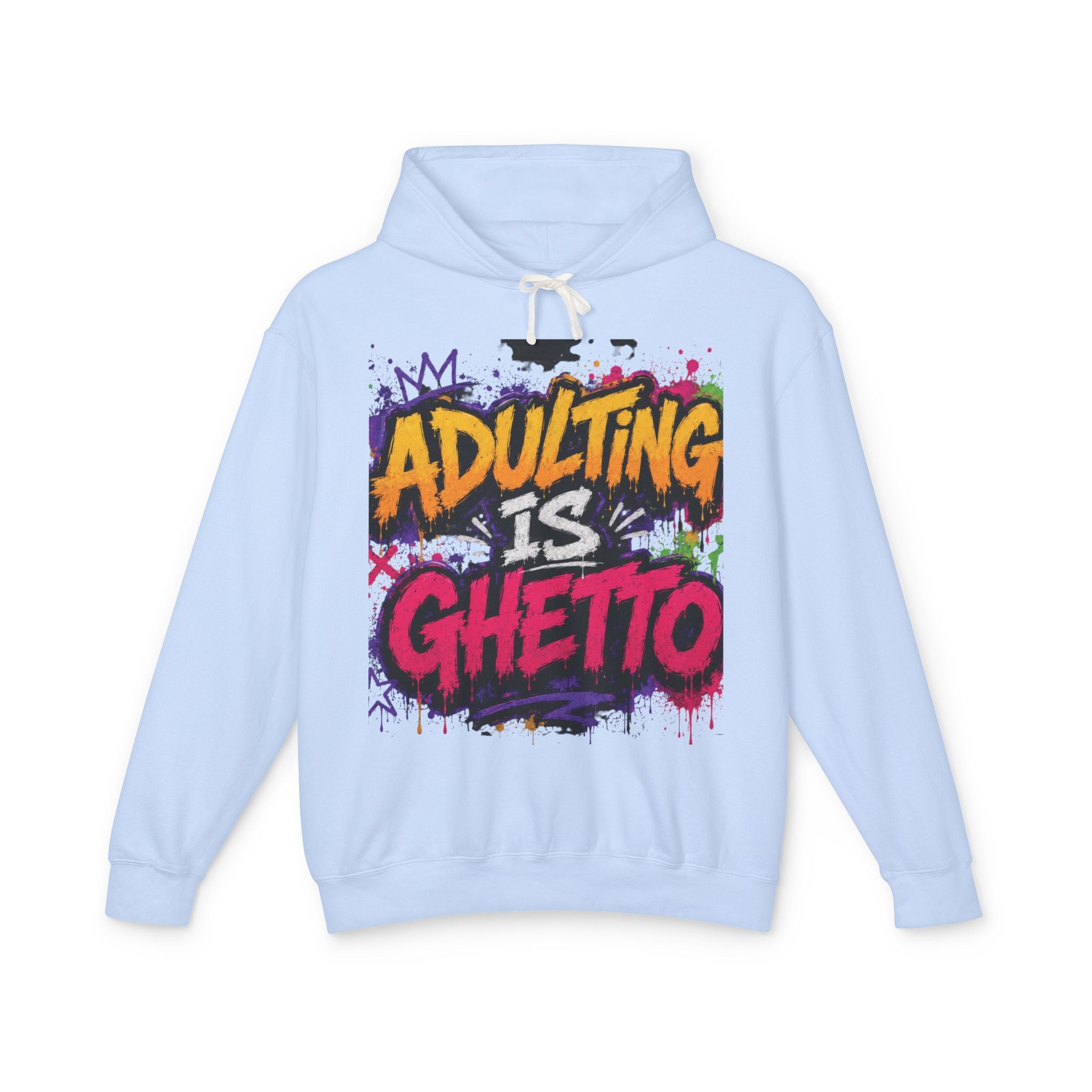 Adulting Is Ghetto Hoodie — “10/10 Don’t Recommend” Graphic Sweatshirt