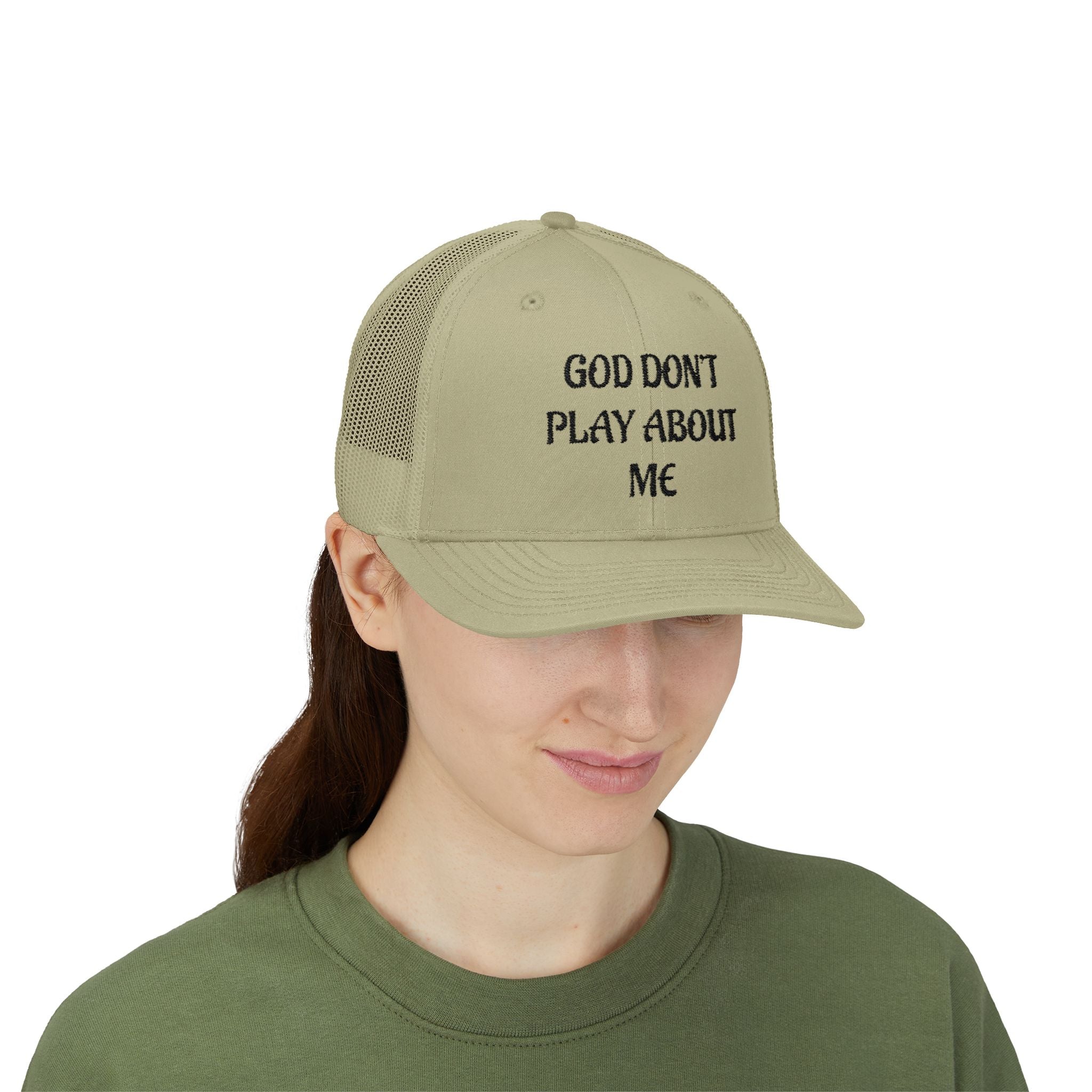 God Don't Play About Me Trucker Cap