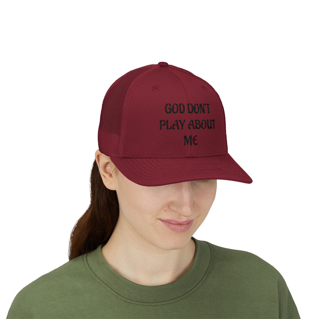 God Don't Play About Me Trucker Cap