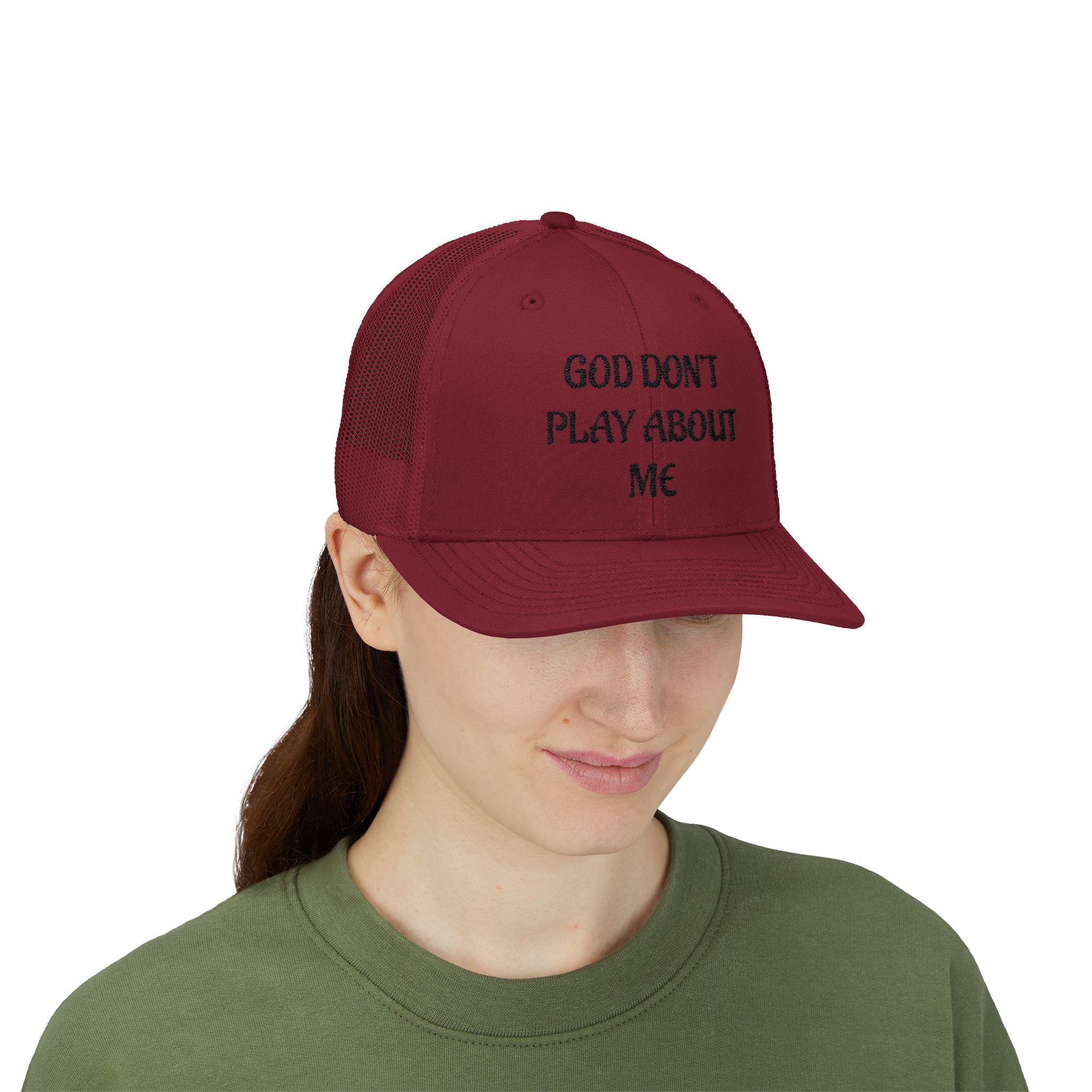 God Don't Play About Me Trucker Cap