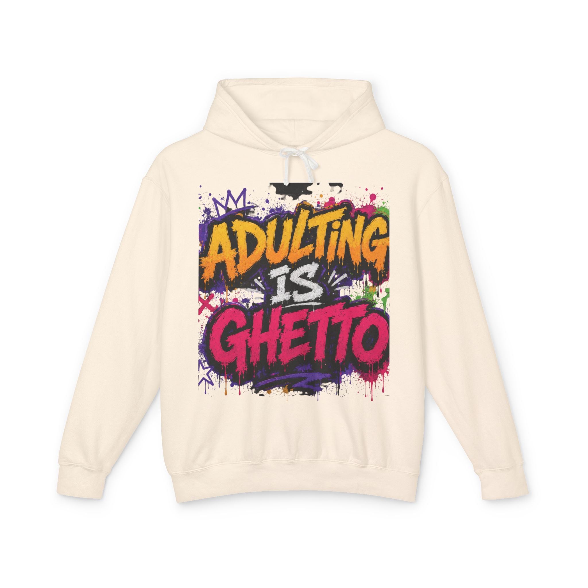 Adulting Is Ghetto Hoodie — “10/10 Don’t Recommend” Graphic Sweatshirt